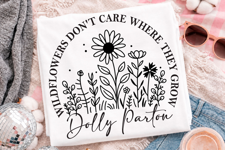 Wildflowers SVG, Dolly Parton Quote PNG