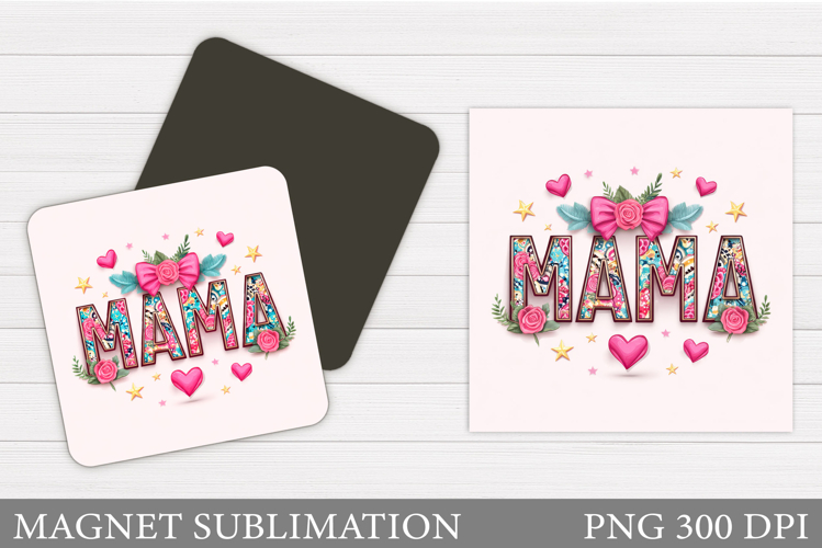 Mothers Day Magnet Design. Mothers Day Sublimation