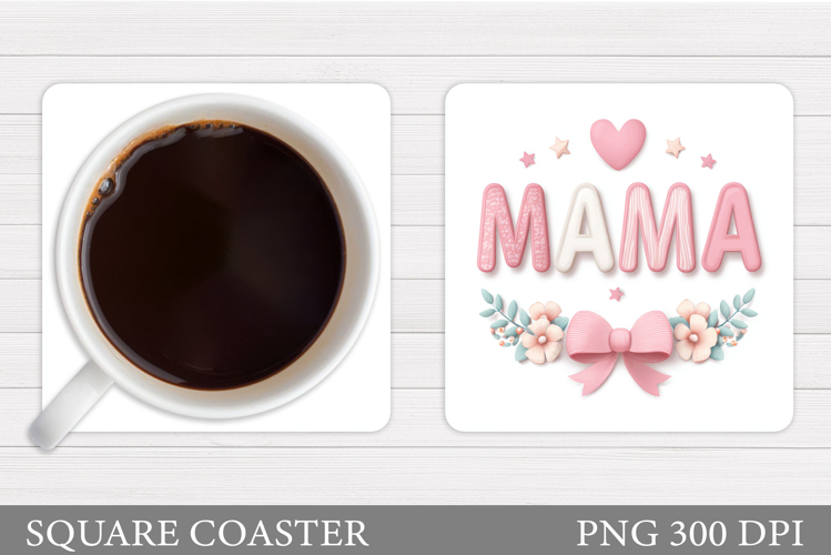 Mothers Day Coaster Design. Mothers Day Sublimation