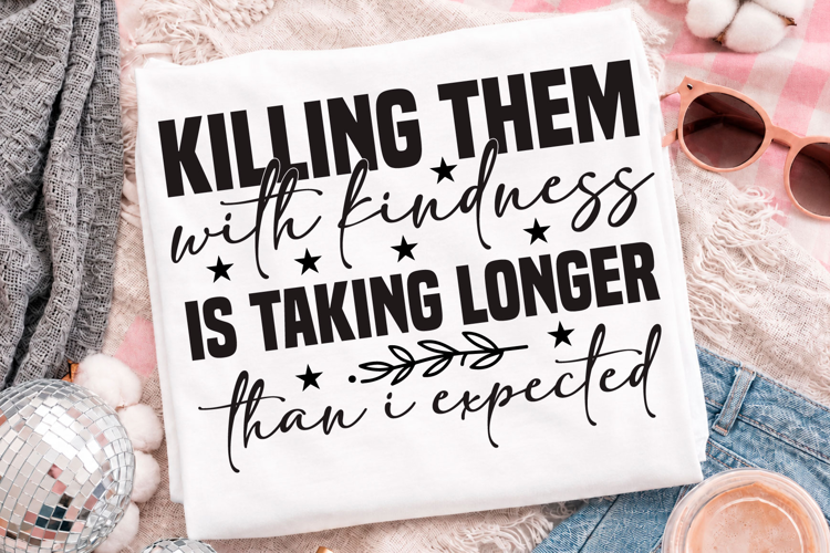 Funny Sarcastic, Killing Them with Kindn