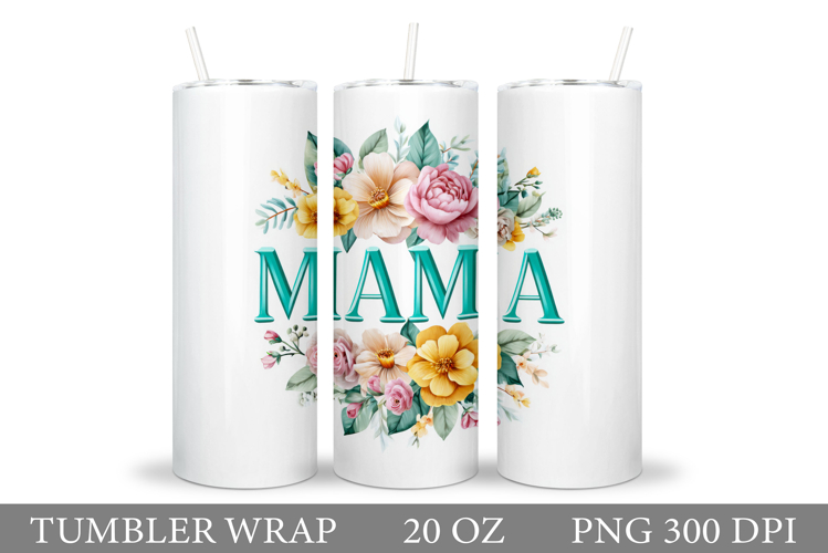 Mothers Day Tumbler Design. Mothers Day Sublimation