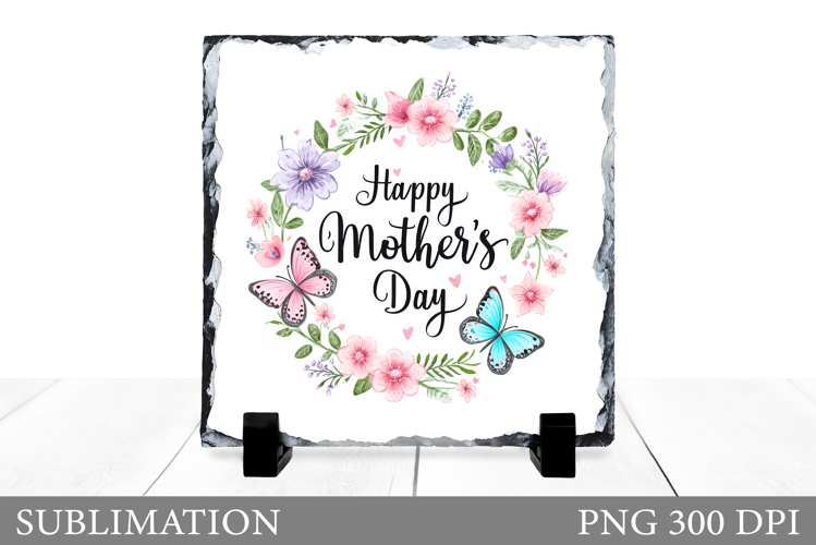 Mothers Day Sublimation. Mothers Day Slate Design