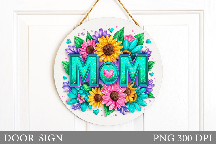 Mothers Day Door Sign Design. Floral Door Sign Sublimation