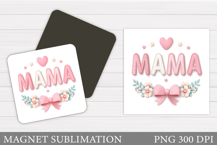 Mother's Day Magnet Design. Flowers Magnet Sublimation