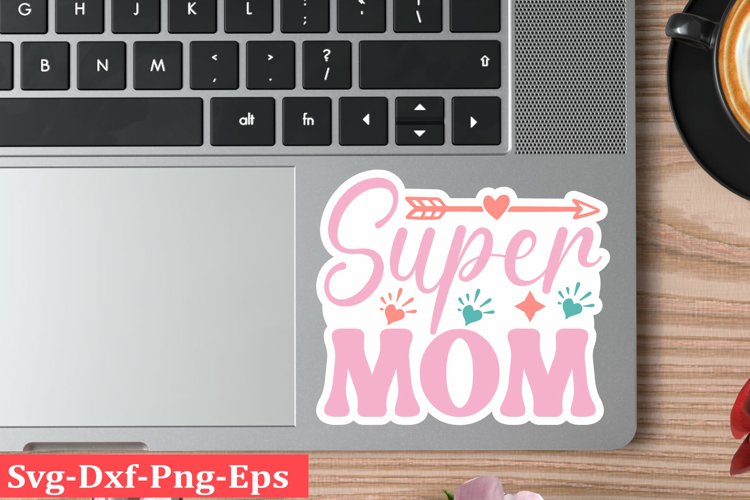 Mothers day sticker SVG design Funny Mom Svg Design Funny