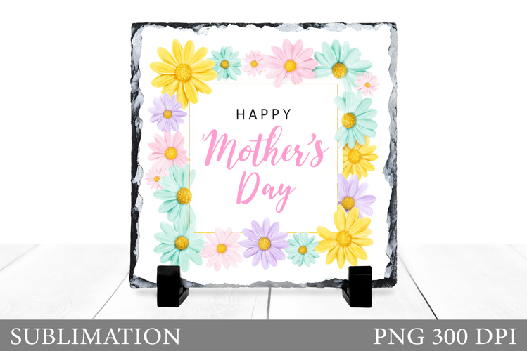 Mothers Day Slate Design. Mothers Day Sublimation
