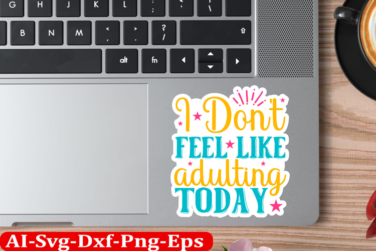 Sassy Inspirational Sticker Design, motivational quotes