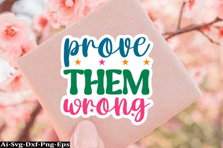 Inspirational Sticker Svg Design, motivational quotes