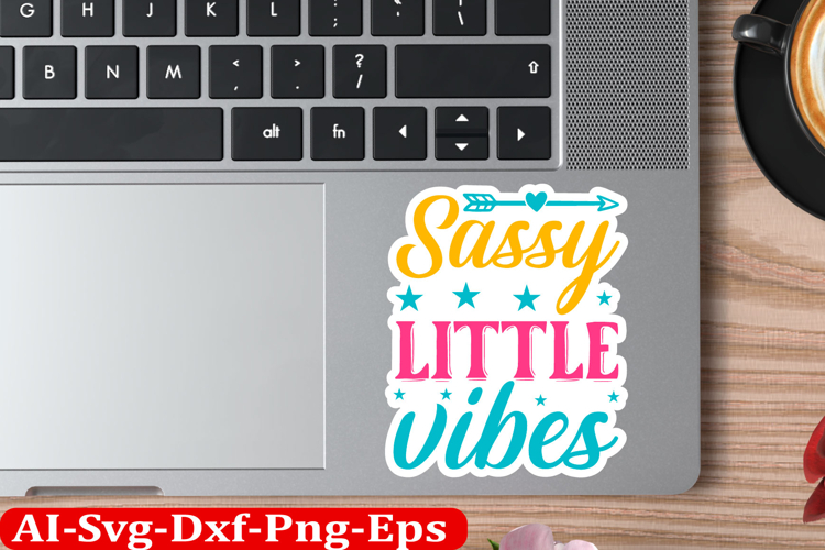 Sassy Inspirational Sticker Design, motivational quotes