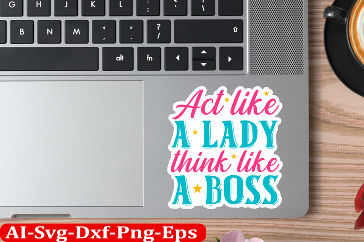 Sassy Inspirational Sticker Design, motivational quotes