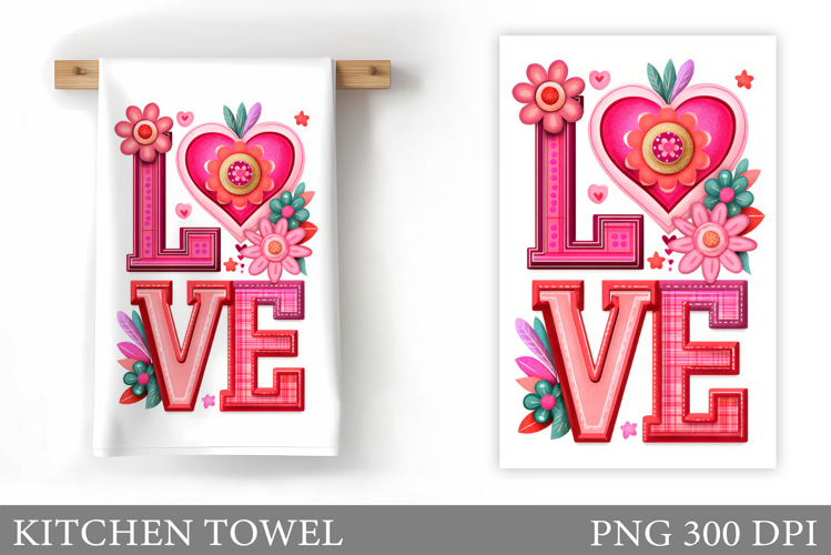 Love Kitchen Towel Design. Valentines Kitchen Towel