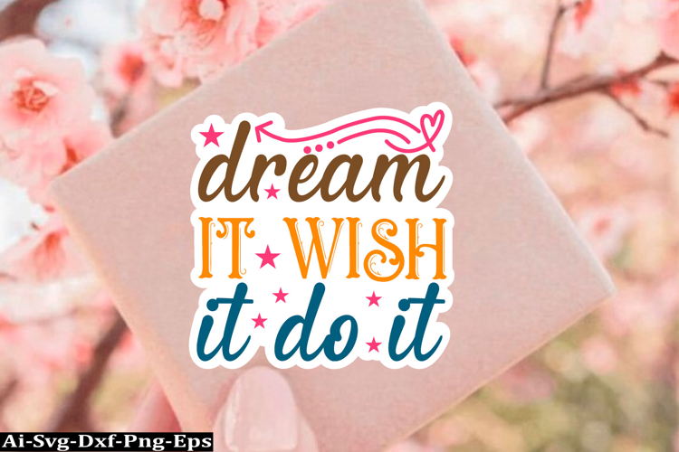 Inspirational Sticker Svg Design, motivational quotes