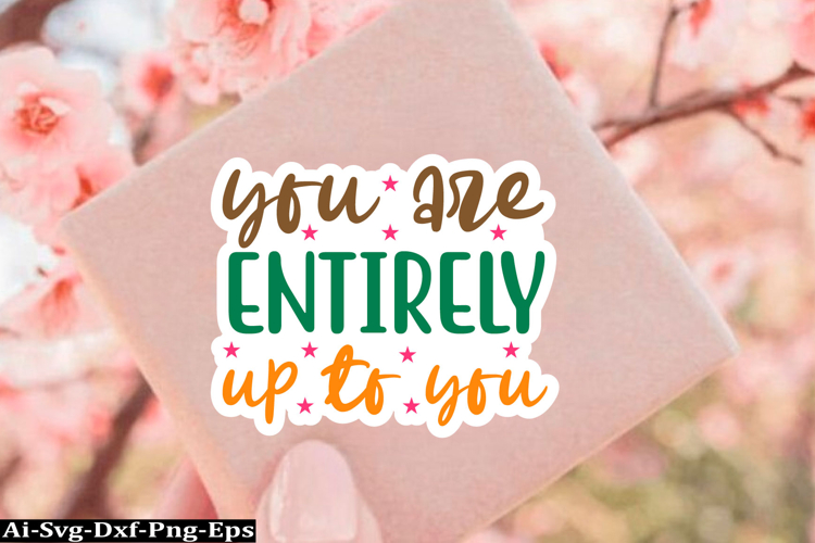Inspirational Sticker Svg Design, motivational quotes