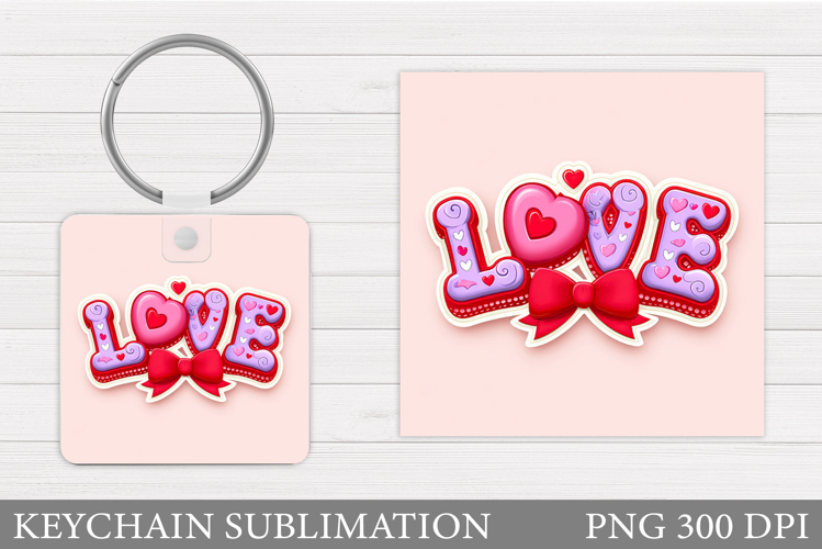 Love Keychain Design. Valentine Keychain Sublimation