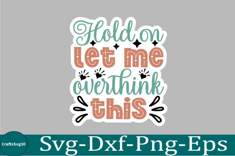 Sarcastic sticker Funny Quotes sticker, SVG, Mom Shirt