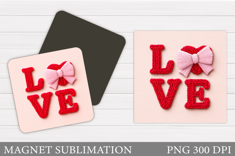 Love Magnet Sublimation. Valentines Magnet Design