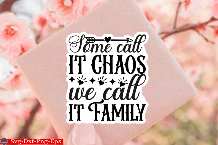 Family sticker quotes SVG Design, Family SVG Quotes SVG
