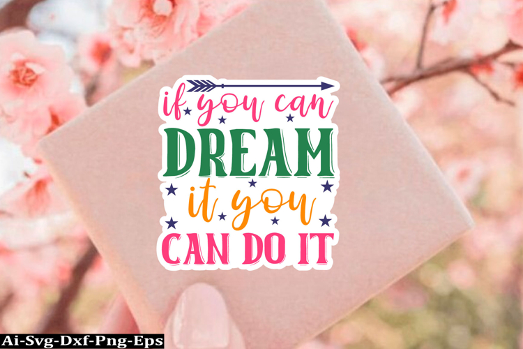 Inspirational Sticker Svg Design, motivational quotes