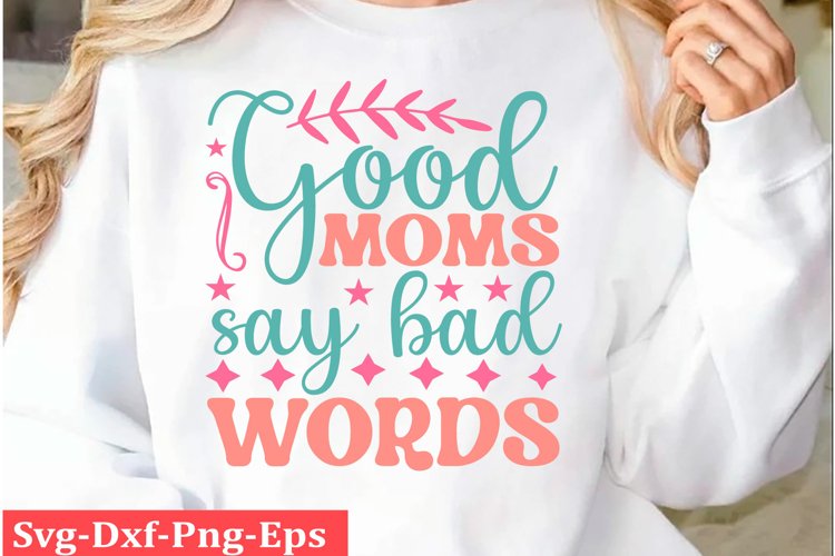 Mothers day SVG design Funny Mom Svg Design Funny