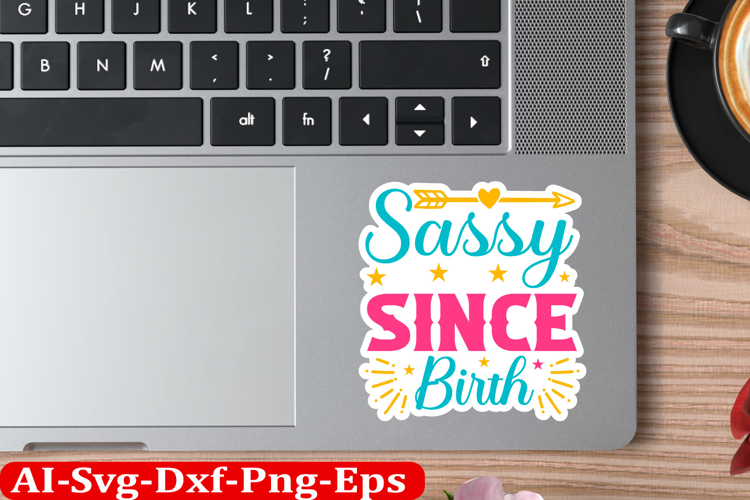 Sassy Inspirational Sticker Design, motivational quotes