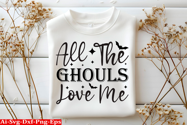 All The Ghouls Love Me Halloween SVG Design