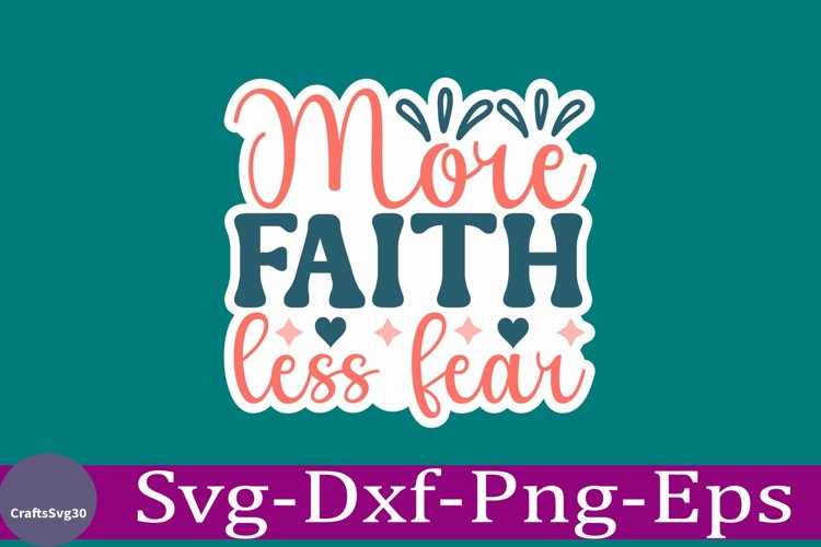 More faith less fear Christian Sticker Svg design and Jesus