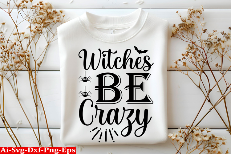 Witches Be Crazy Halloween SVG Design