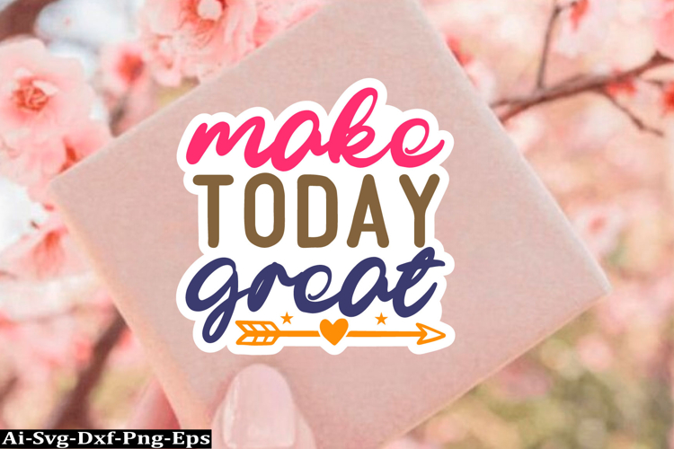 Inspirational Sticker Svg Design, motivational quotes