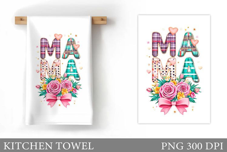Mothers Day Kitchen Towel Design. Mothers Day Sublimation