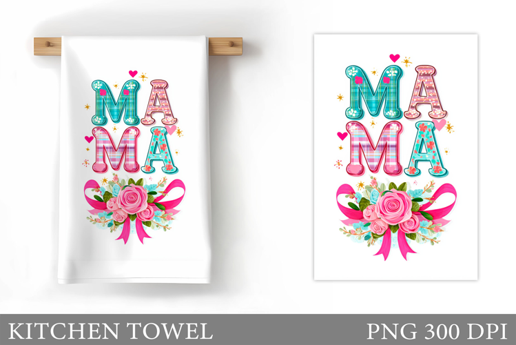 Mother's Day Kitchen Towel Design. Mother's Day Sublimation