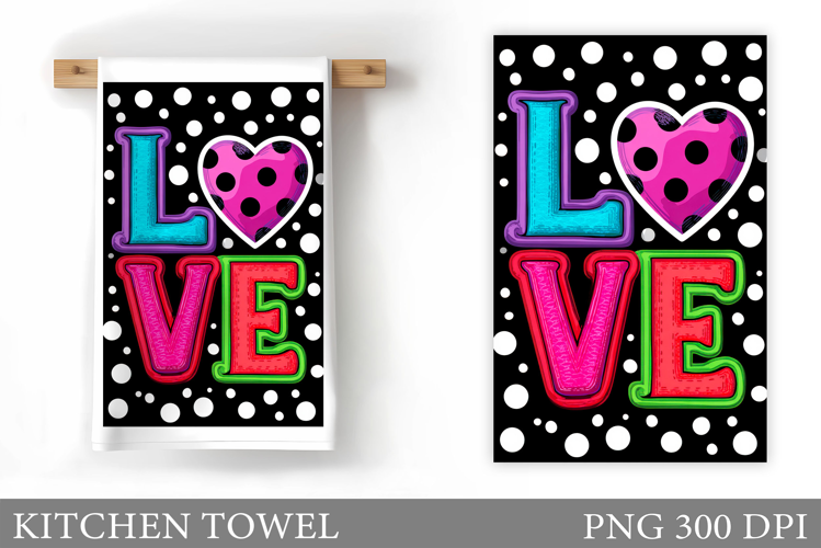 Love Kitchen Towel Sublimation. Valentines Kitchen Towel