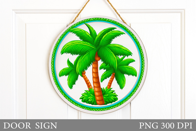 Palm Tree Door Sign Design. Summer Door Sign Sublimation