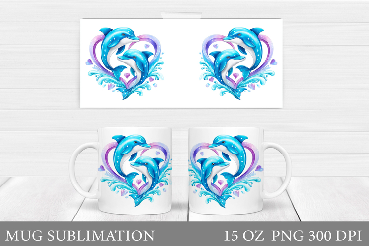 Valentines Dolphin Mug Design. Valentines Mug Sublimation
