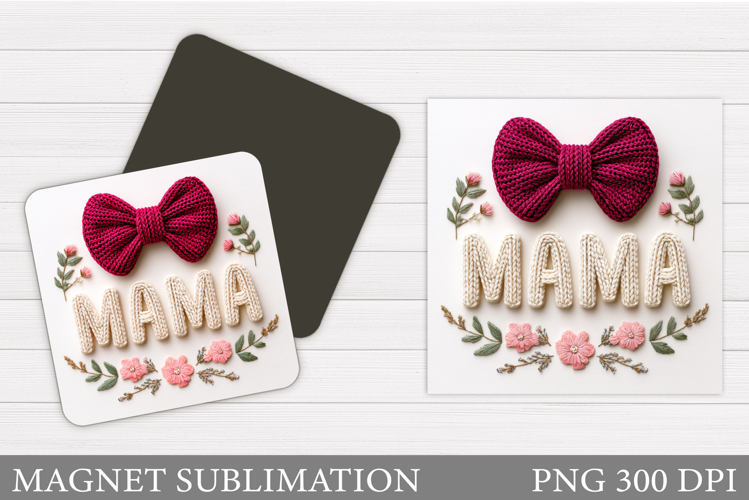 Mother's Day Magnet Design. Mother's Day Sublimation