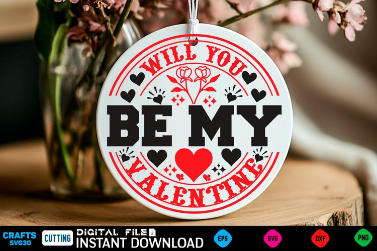 Will you be Valentine Farmhouse SVG Design example image 1