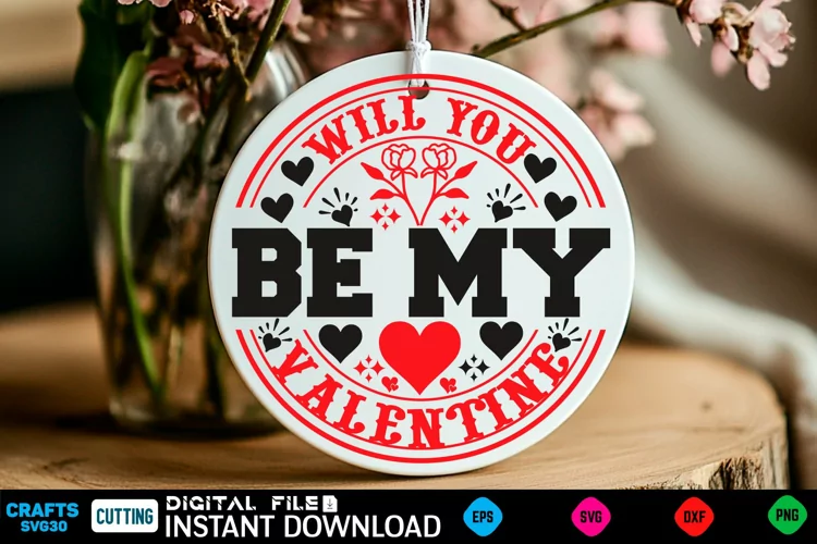Will you be Valentine Farmhouse SVG Design