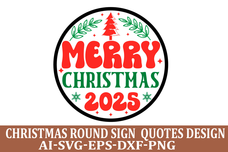 Merry Christmas 2025 Christmas Round Sign SVG Design