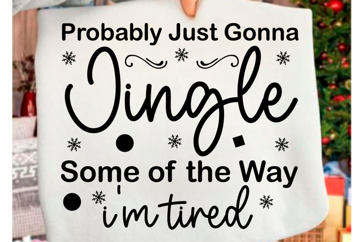 Probably Just Gonna Jingle Christmas PNG