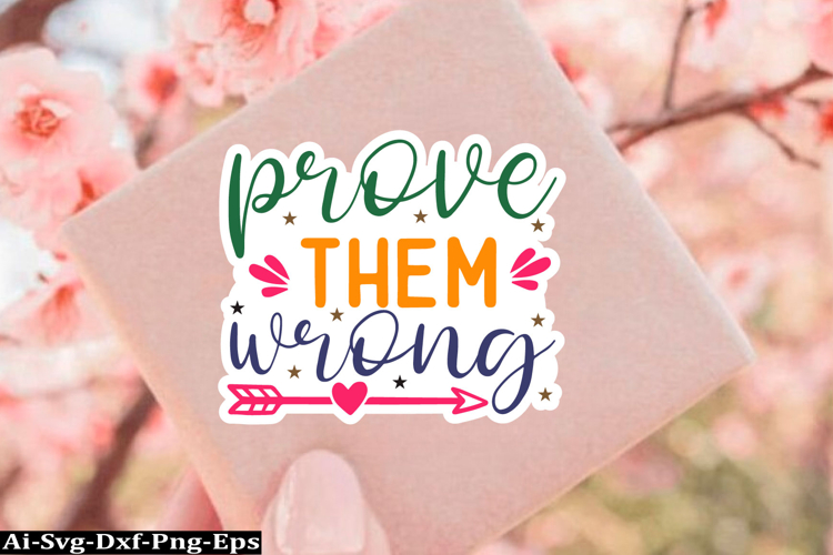 Inspirational Sticker Svg Design, motivational quotes
