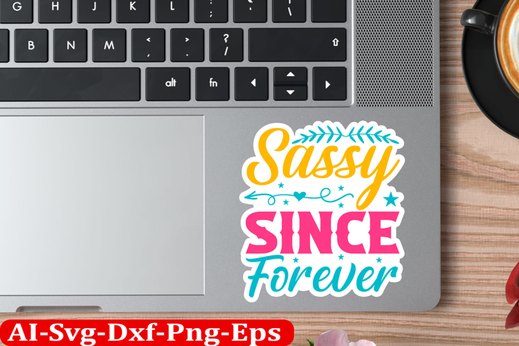 Sassy Inspirational Sticker Design, motivational quotes