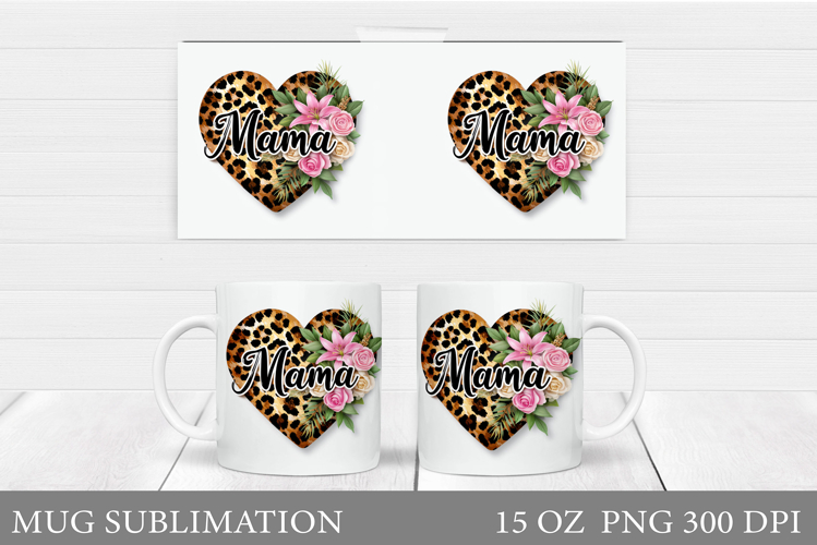 Mothers Day Mug Design. Mama Mug Wrap Sublimation