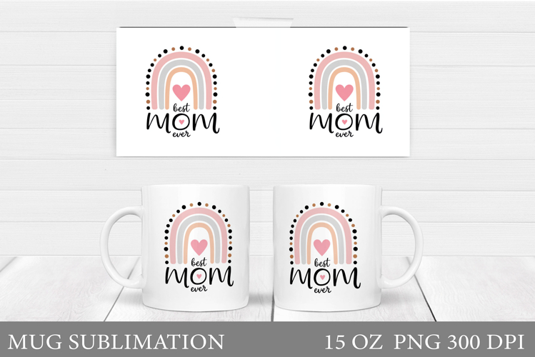 Mothers Day Mug Sublimation. Mom Mug Wrap Design