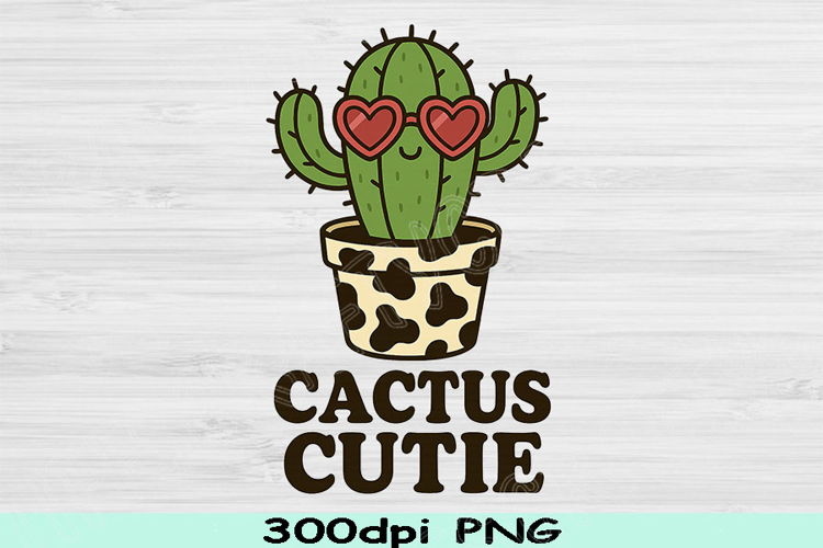Cactus Cutie Png, Western Boho Sublimation Design Desert Png
