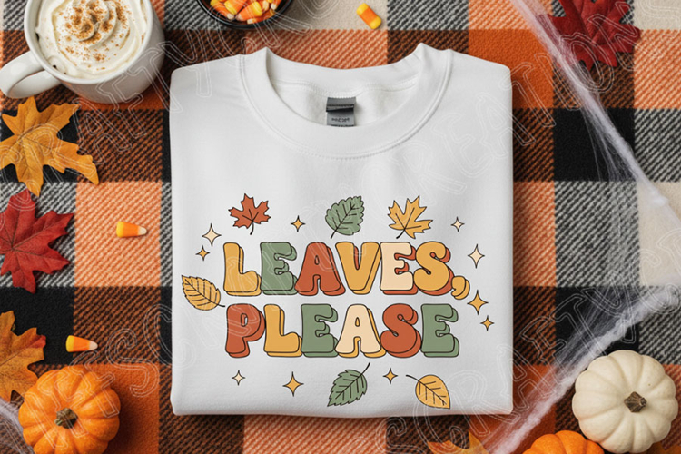 Leaves Please PNG, Fall Quote PNG, Autumn Sublimation Design