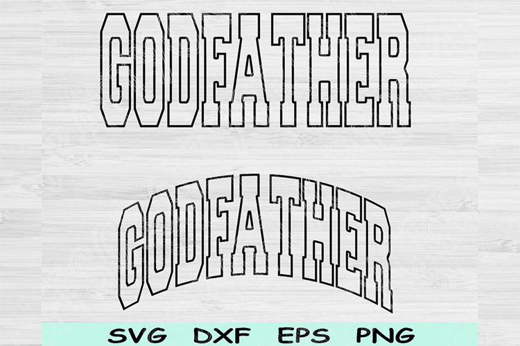 Godfather SVG, Godfather Shirt Design, Godfather Cut File