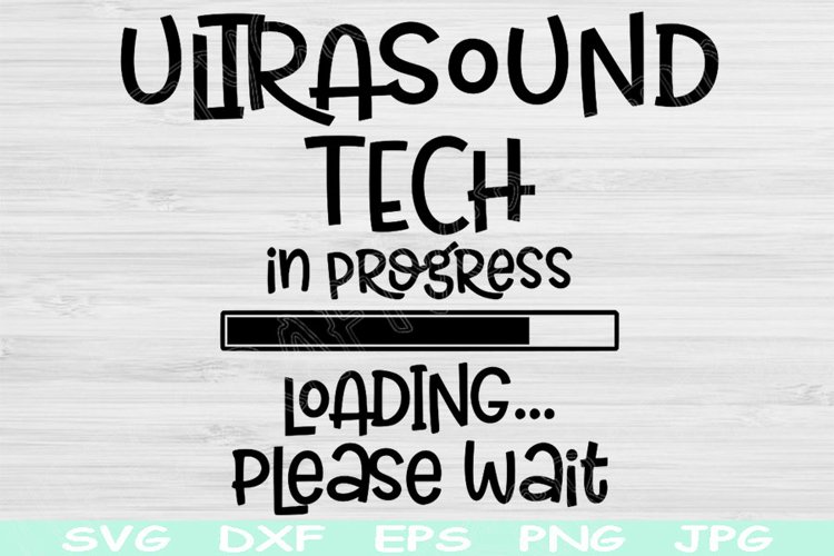 Ultrasound Tech Svg In Progress Loading Please Wait Svg, Dxf example image 1