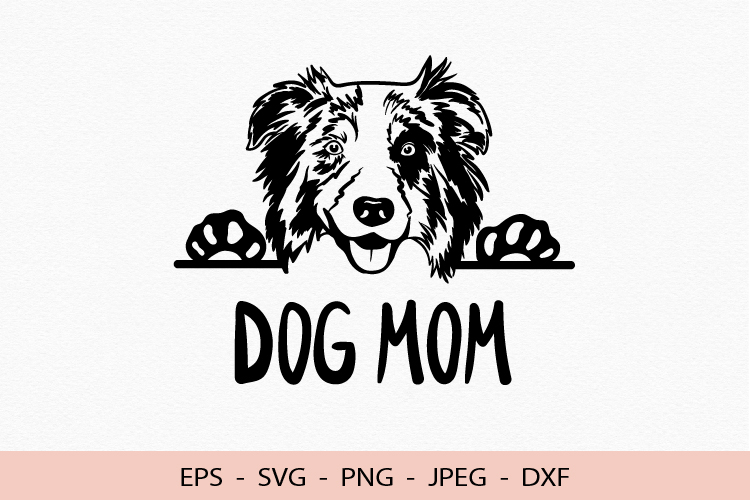 Australian shepherd Mom SVG Cricut File Dog Lovers SVG