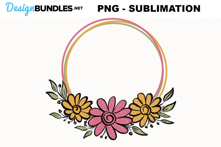 Wild Flower Round Frame - Monogram Sublimation PNG