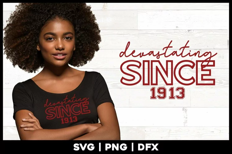 Devastating since 1913 | Delta Sorority