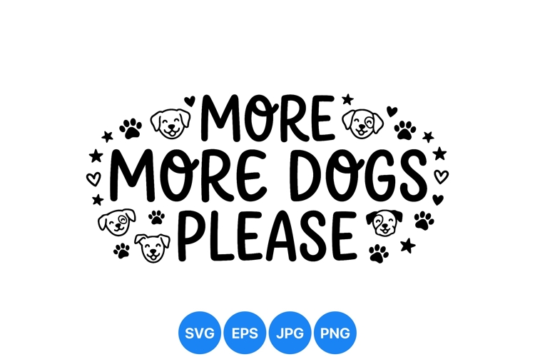 Hand Drawn More Dogs Please Puppy Clipart Design